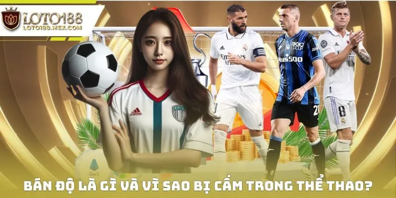 Bán Độ Là Gì